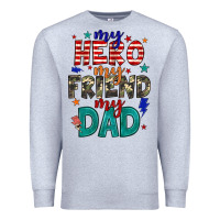 Heather Grey my hero my friend my dad Premium Sweatshirt - JahusDesignShop