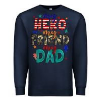 Navy my hero my friend my dad Premium Sweatshirt - JahusDesignShop