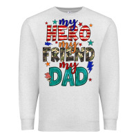 Oatmeal Heather my hero my friend my dad Premium Sweatshirt - JahusDesignShop