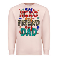 Pale Pink my hero my friend my dad Premium Sweatshirt - JahusDesignShop