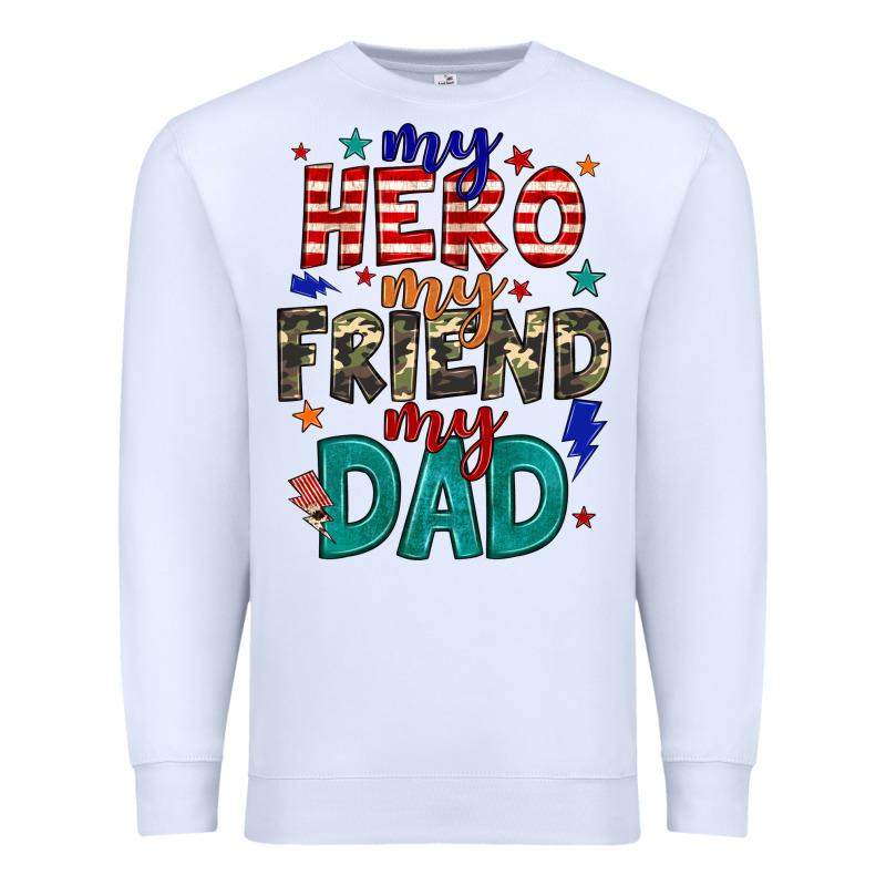 My Hero My Friend My Dad Premium Sweatshirt by JahusDesignShop | Teevron