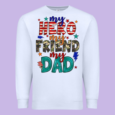 My Hero My Friend My Dad Premium Sweatshirt Designed By Jahusdesignshop