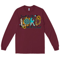 Burgundy trust in the lord with all your heart Long Sleeve Tee - Zillion Design Studio