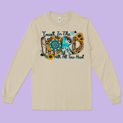 Trust In The Lord With All Your Heart Long Sleeve Tee Designed By Zillion Design Studio