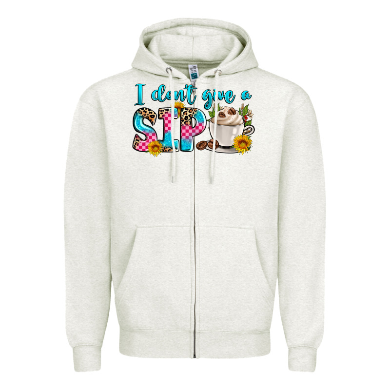 I Don't Give A Sip Zipper Hoodie by Zillion Design Studio | Teevron