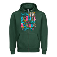 Sports Green coffee scrubs and rubber gloves Zipper Hoodie - Zillion Design Studio