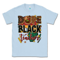 Dusty Blue dope black teacher Classic Tee - texasbilliewilder