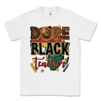 White dope black teacher Classic Tee - texasbilliewilder