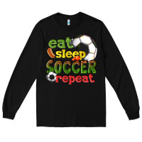 Black eat sleep soccer repeat Long Sleeve Tee - texasbilliewilder