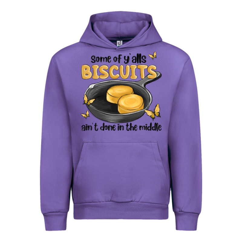 Some Of Yalls Biscuits Aint Done In The Middle Urban Hoodie by MaliasSmallBusiness | Teevron