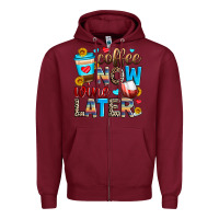 Burgundy coffee now wine later Zipper Hoodie - Zillion Design Studio