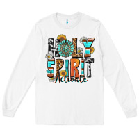 White holy spirit activate Long Sleeve Tee - Zillion Design Studio