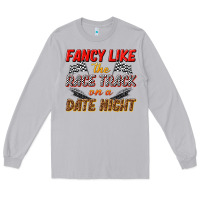 Moon Dust fancy like the race track on a date night Long Sleeve Tee - texasbilliewilder