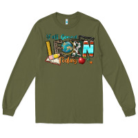 Army Green y'all gonna learn today Long Sleeve Tee - Zillion Design Studio