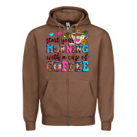 Chestnut start your morning with a cup of coffee Zipper Hoodie - Zillion Design Studio