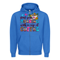 True Royal start your morning with a cup of coffee Zipper Hoodie - Zillion Design Studio