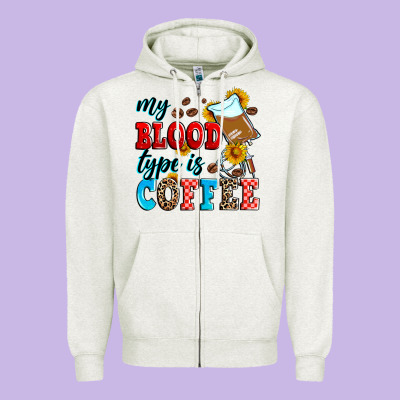 My Blood Type Is Coffee Zipper Hoodie Designed By Zillion Design Studio
