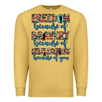 Antique Gold freedom because of bravery because of selflessness because of you Premium Sweatshirt - JahusDesignShop