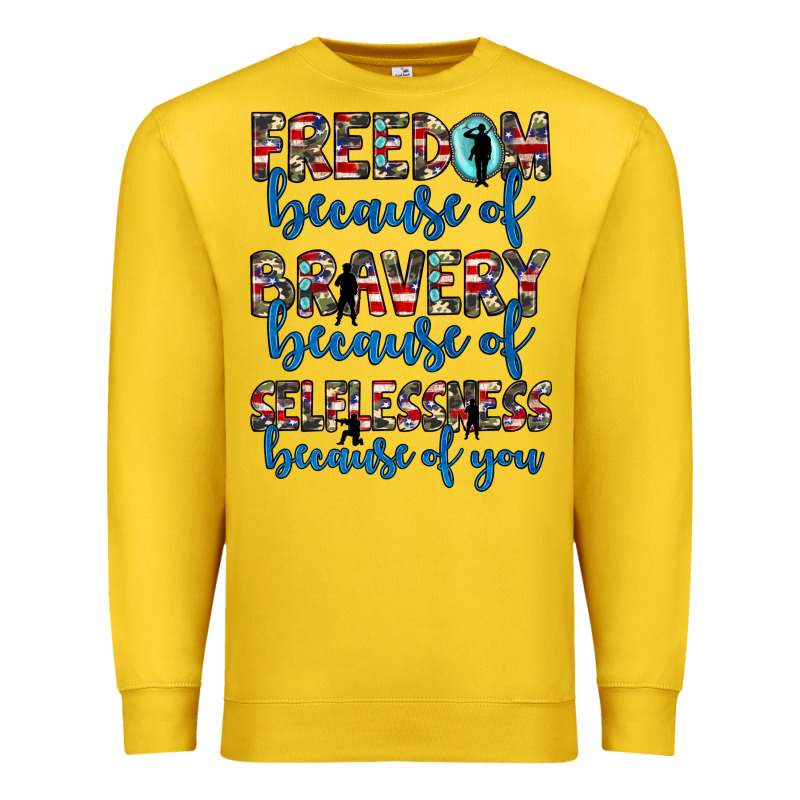 Freedom Because Of Bravery Because Of Selflessness Because Of You Premium Sweatshirt by JahusDesignShop | Teevron