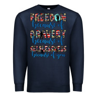Navy freedom because of bravery because of selflessness because of you Premium Sweatshirt - JahusDesignShop