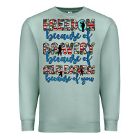 Seafoam freedom because of bravery because of selflessness because of you Premium Sweatshirt - JahusDesignShop