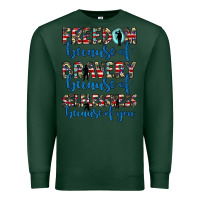 Sports Green freedom because of bravery because of selflessness because of you Premium Sweatshirt - JahusDesignShop