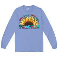 Colony Blue teacher sunflower listen encourage motivate inspir Long Sleeve Tee - Zillion Design Studio