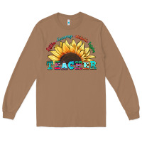 Toasted Coconut teacher sunflower listen encourage motivate inspir Long Sleeve Tee - Zillion Design Studio