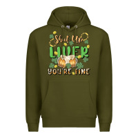 Army Green shut up liver you're fine Premium Hoodie - MaliasSmallBusiness