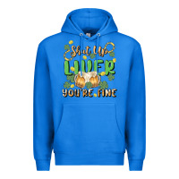 True Royal shut up liver you're fine Premium Hoodie - MaliasSmallBusiness