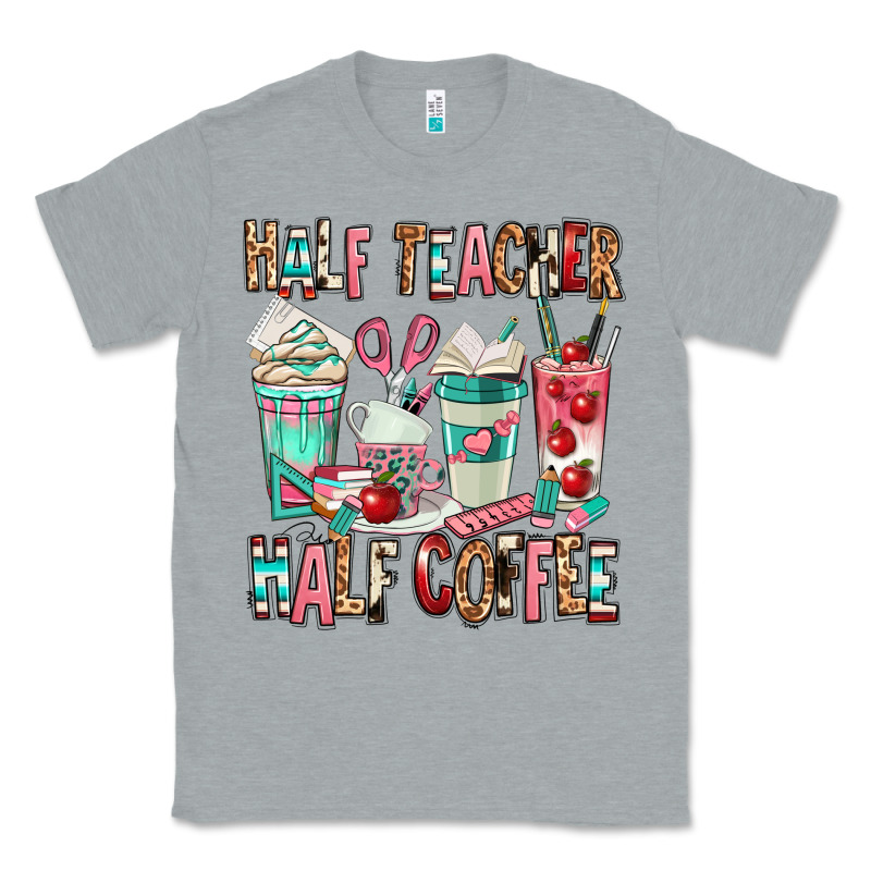 Half Teacher Half Coffee Classic Tee by texasbilliewilder | Teevron