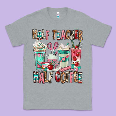Half Teacher Half Coffee Classic Tee Designed By Texasbilliewilder