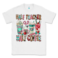 White half teacher half coffee Classic Tee - texasbilliewilder