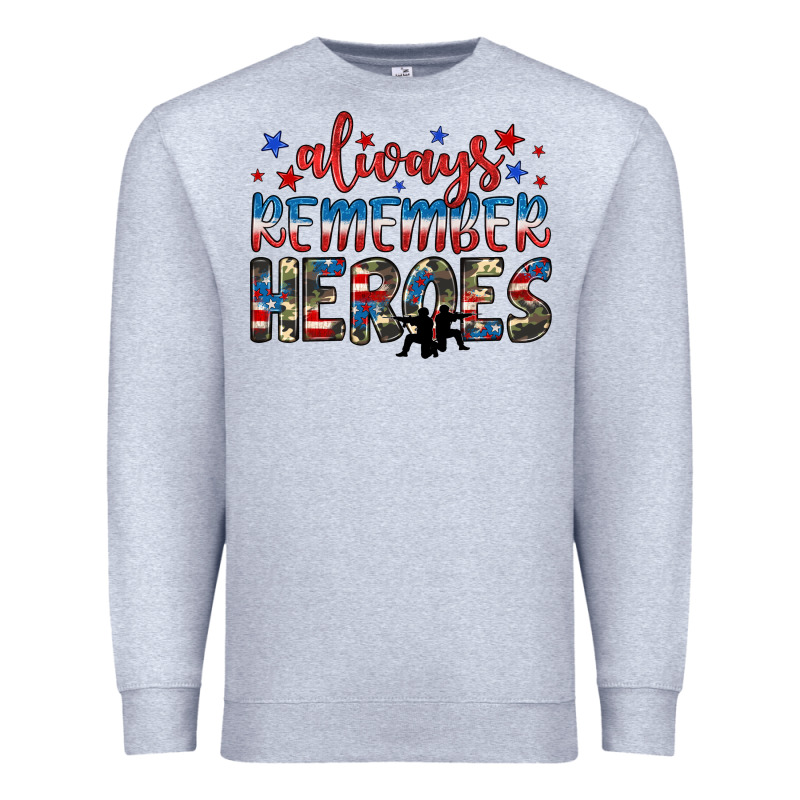 Always Remember Heroes Premium Sweatshirt by JahusDesignShop | Teevron