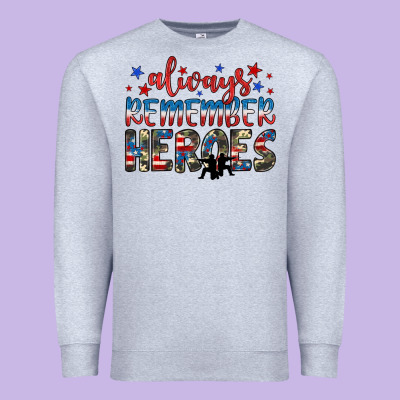 Always Remember Heroes Premium Sweatshirt Designed By Jahusdesignshop