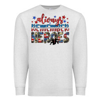 Oatmeal Heather always remember heroes Premium Sweatshirt - JahusDesignShop