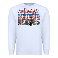 White always remember heroes Premium Sweatshirt - JahusDesignShop