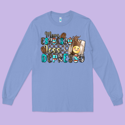 More Espresso Less Depresso Long Sleeve Tee Designed By Zillion Design Studio