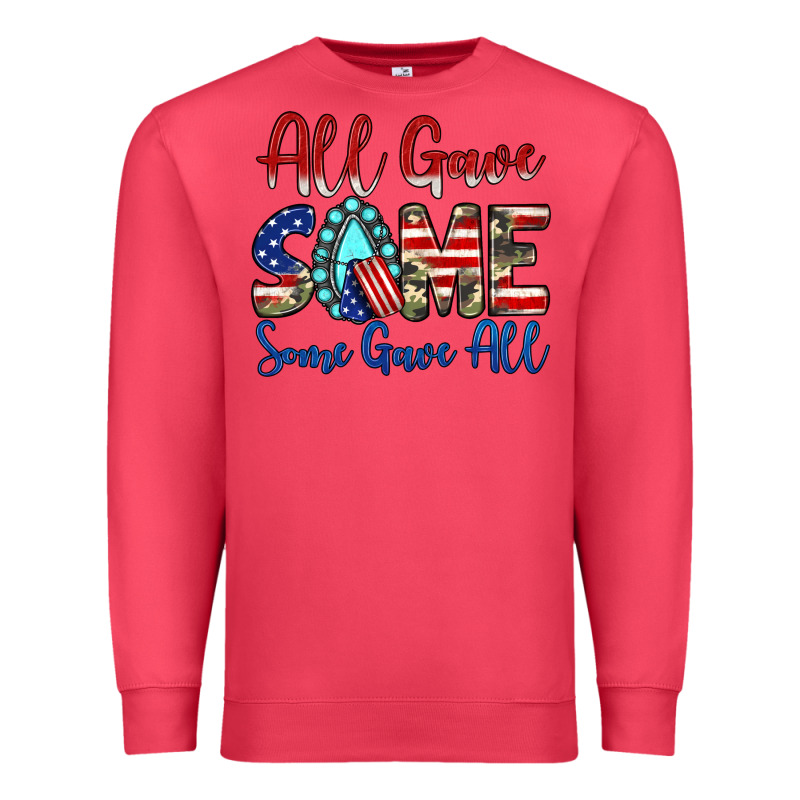 All Gave Some Some Gave All Premium Sweatshirt by JahusDesignShop | Teevron