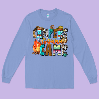 Campers Gonna Camp Long Sleeve Tee Designed By Zillion Design Studio