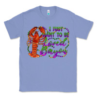 Colony Blue i just want to be loved bayou Classic Tee - RanaPortraitStore