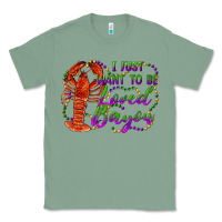 Sage i just want to be loved bayou Classic Tee - RanaPortraitStore