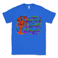 True Royal i just want to be loved bayou Classic Tee - RanaPortraitStore