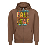 Chestnut if you don't like fall you can leaf me alone Zipper Hoodie - Zillion Design Studio