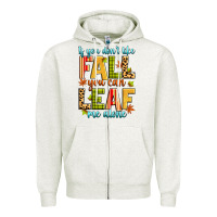 Oatmeal Heather if you don't like fall you can leaf me alone Zipper Hoodie - Zillion Design Studio