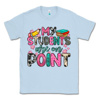 Dusty Blue my students are on point Classic Tee - Zillion Design Studio