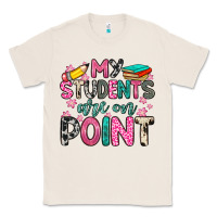 Natural my students are on point Classic Tee - Zillion Design Studio