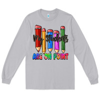 Moon Dust my students are on point Long Sleeve Tee - Zillion Design Studio