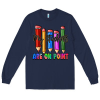Navy my students are on point Long Sleeve Tee - Zillion Design Studio
