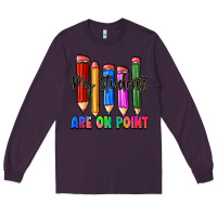 Plum my students are on point Long Sleeve Tee - Zillion Design Studio